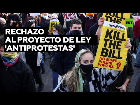 'Kill the Bill': Británicos marchan contra el proyecto de ley 'antiprotestas'