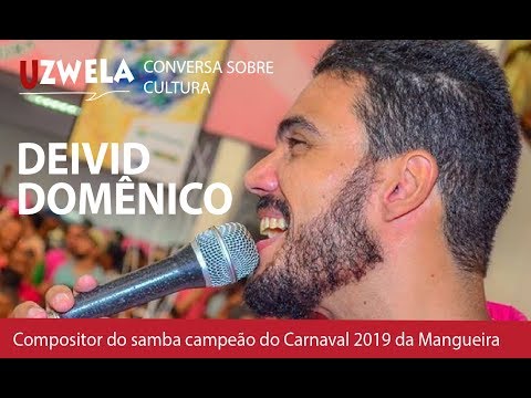 Deivid Domênico, compositor do samba campeão da Mangueira - Uzwela - conversa sobre cultura