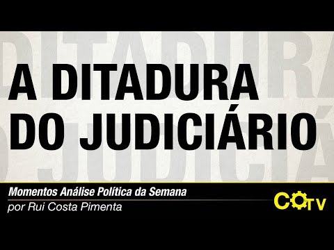 A ditadura do Judiciário