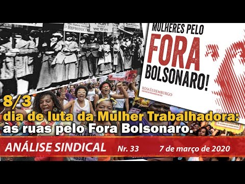 8/3: Dia de luta da mulher trabalhadora: às ruas pelo Fora Bolsonaro - Análise Sindical 33  7/3/20