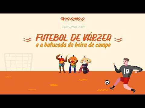 Marchinha 2019 - Futebol de Várzea e a Batucada de beira de campo