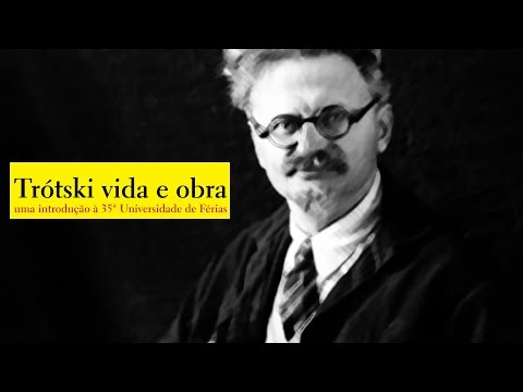 Trótski, vida e obra: Uma introdução à 35ª Universidade de Férias