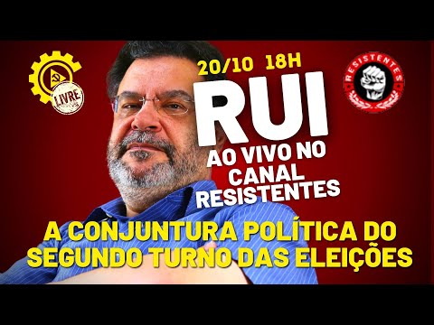 Rui Costa Pimenta no canal Resistentes analisa a conjuntura política do segundo turno das eleições