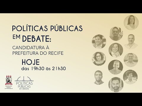 Evento - Políticas Públicas em Debate: Candidatos à Prefeitura do Recife 1/2