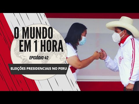 Eleições presidenciais no Peru | O Mundo em 1 Hora # 42 (Podcast)