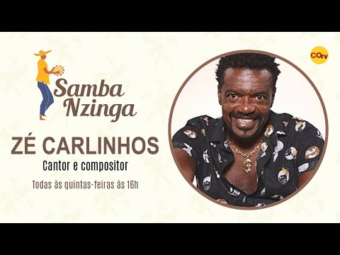 Samba Nzinga nº 42 - Zé Carlinhos, cantor e compositor