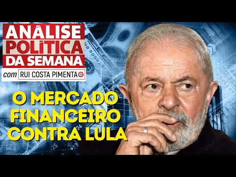 95% do mercado financeiro contra Lula - Análise Política da Semana, com Rui Costa Pimenta - 18/03/23