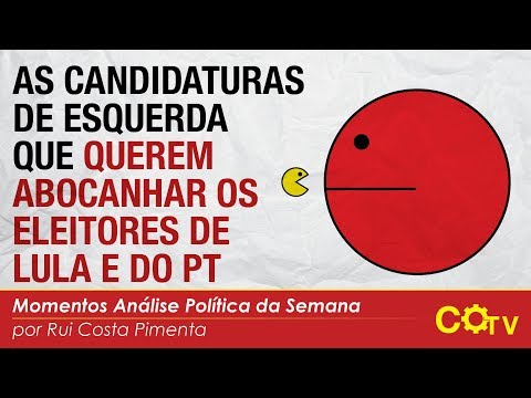 As candidaturas de esquerda que querem abocanhar os eleitores de Lula e do PT