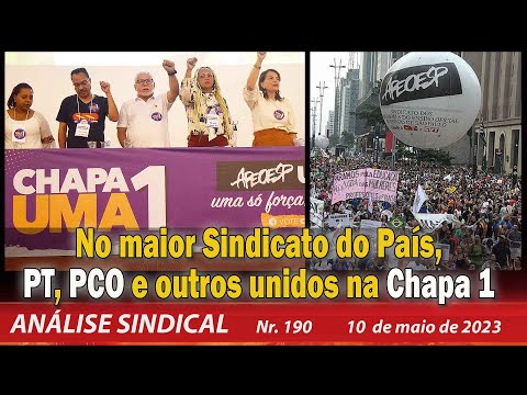 No maior Sindicato do País, PT, PCO e outros unidos na Chapa 1 - Análise Sindical nº 190 - 10/5/23