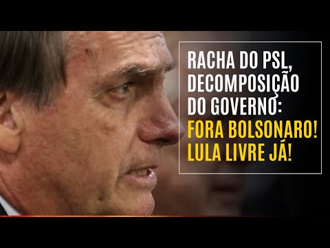 Racha do PSL, decomposição do governo: Fora Bolsonaro! Lula Livre já! | Resumo do Dia 351 - 22/10/19