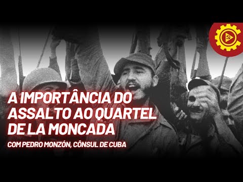 A importância do assalto ao quartel Moncada para a Revolução Cubana | 30/04/23