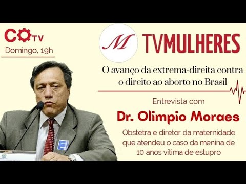 O avanço da extrema-direita contra o direito de aborto no Brasil - TV Mulheres nº 75 - 30/08/20