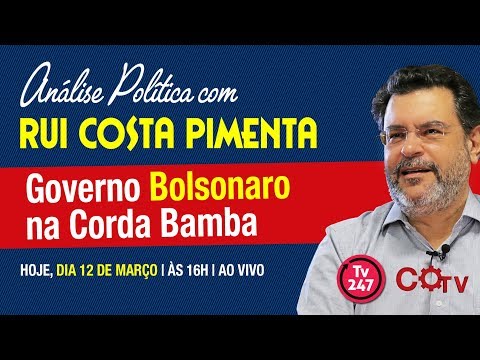 Governo Bolsonaro na corda Bamba | Transmissão da Análise na TV 247 - 12/3/19