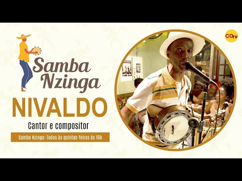 Samba Nzinga nº 44 - Nivaldo, cantor e compositor