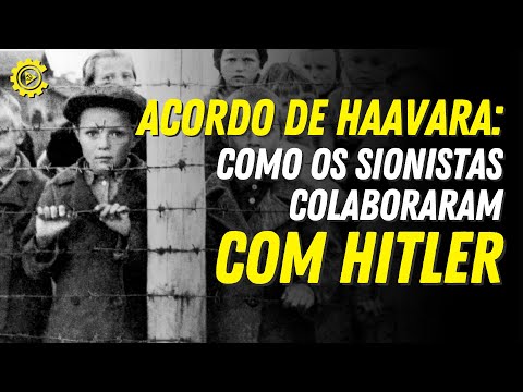 Acordo de Haavara: como os sionistas colaboraram com Hitler | Entendendo a Palestina #8
