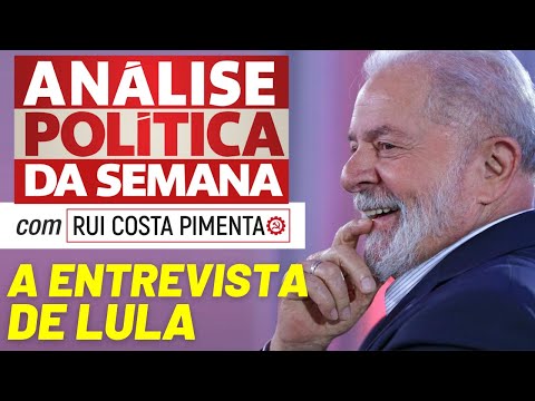 A entrevista de Lula - Análise Política da Semana, com Rui Costa Pimenta - 25/01/22 (Parte 2)