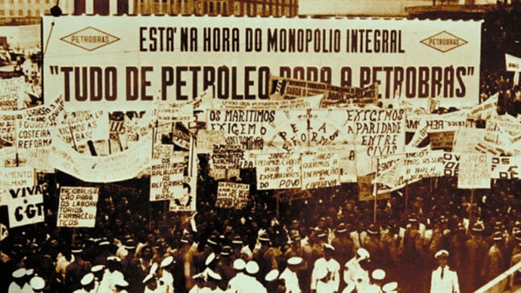 O Petróleo é nosso, reivindicação antiga da classe trabalhadora